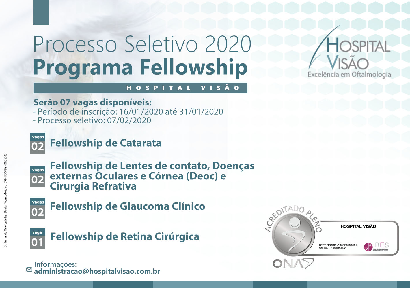 PROCESSO SELETIVO HOSPITAL VISÃO PROGRAMA FELLOWSHIP 2020